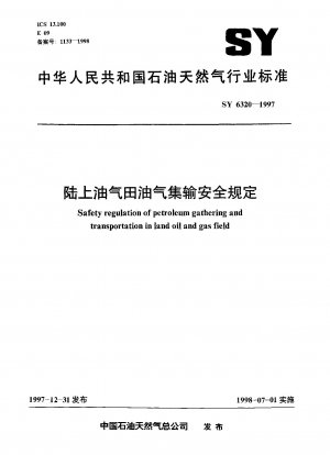 Safety regulation of petroleum gathering and transportation in land oil and gas field